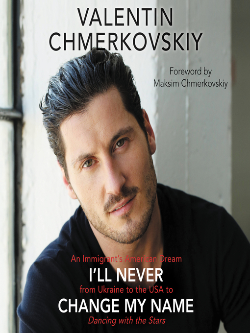 Title details for I'll Never Change My Name by Valentin Chmerkovskiy - Available